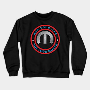 Run your car Crewneck Sweatshirt